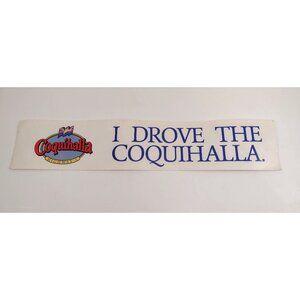 Vintage I Drove The Coquihalla Highway Vinyl Bumper Sticker Canada Travel